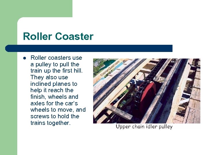 Roller Coaster l Roller coasters use a pulley to pull the train up the