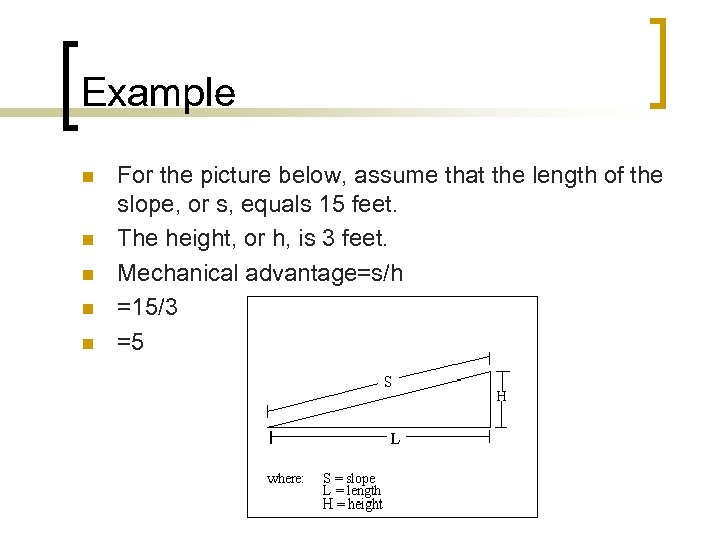 Example n n n For the picture below, assume that the length of the