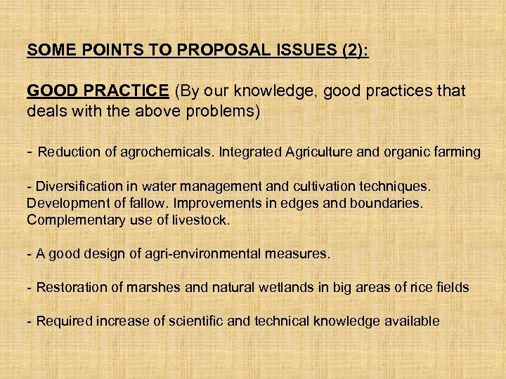 SOME POINTS TO PROPOSAL ISSUES (2): GOOD PRACTICE (By our knowledge, good practices that