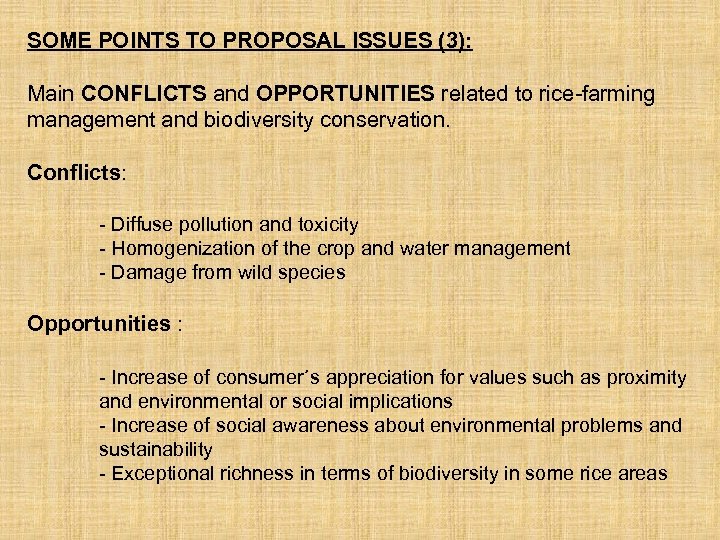 SOME POINTS TO PROPOSAL ISSUES (3): Main CONFLICTS and OPPORTUNITIES related to rice-farming management