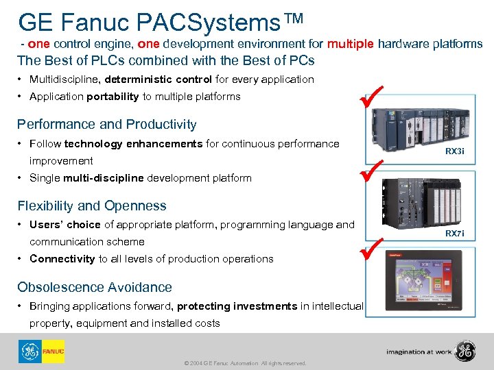 GE Fanuc PACSystems™ - one control engine, one development environment for multiple hardware platforms