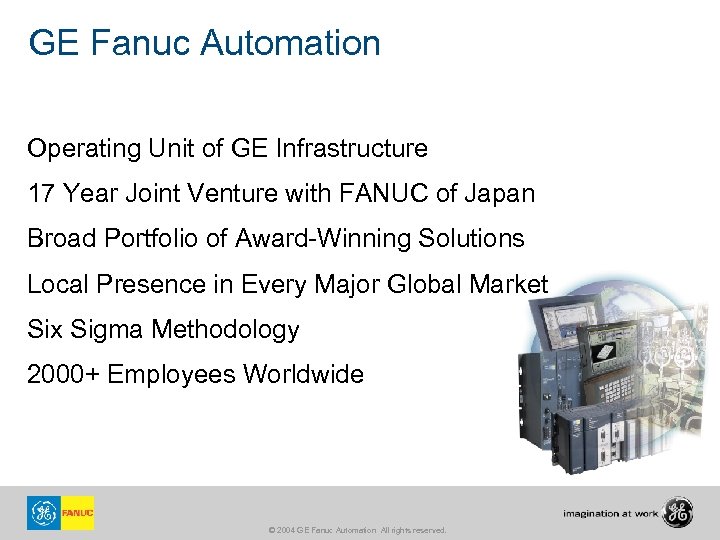 GE Fanuc Automation Operating Unit of GE Infrastructure 17 Year Joint Venture with FANUC