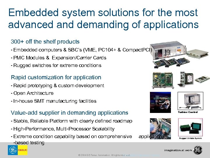 Embedded system solutions for the most advanced and demanding of applications 300+ off the