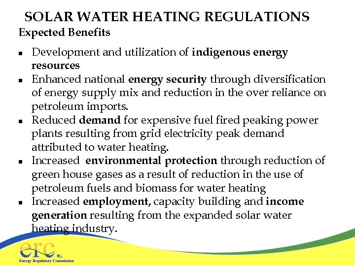 SOLAR WATER HEATING REGULATIONS Expected Benefits n n n Development and utilization of indigenous