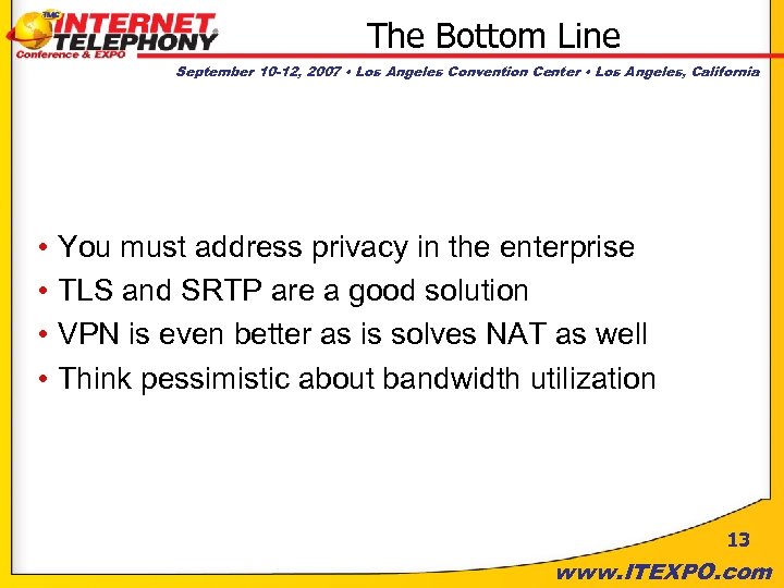 The Bottom Line September 10 -12, 2007 • Los Angeles Convention Center • Los