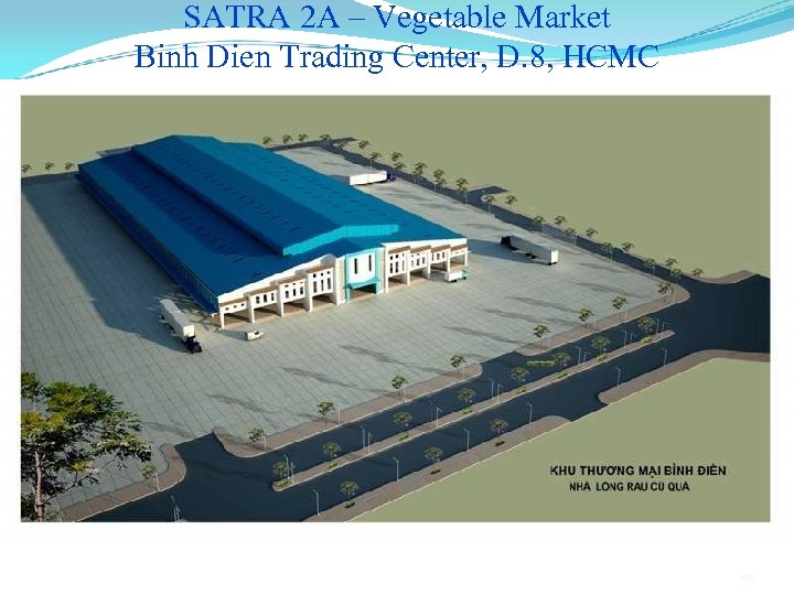 SATRA 2 A – Vegetable Market Binh Dien Trading Center, D. 8, HCMC 3