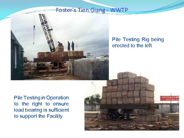Foster’s Tien Giang - WWTP Pile Testing Rig being erected to the left Pile