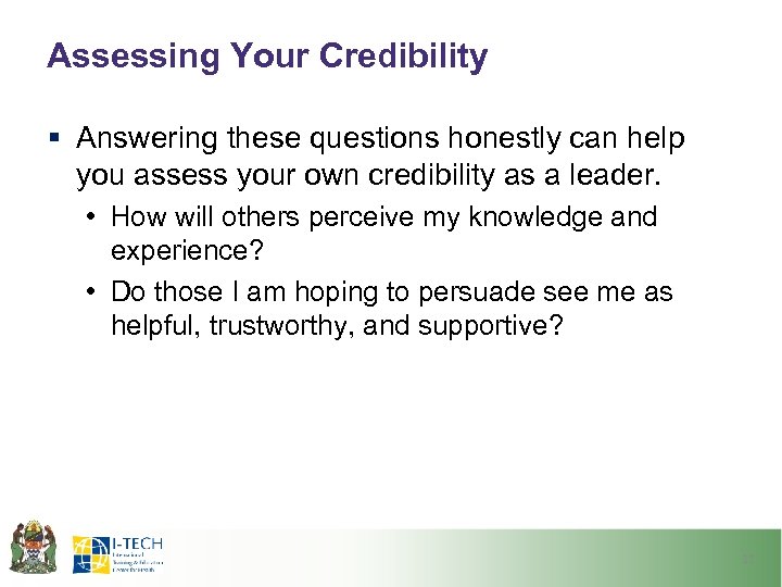 Assessing Your Credibility § Answering these questions honestly can help you assess your own