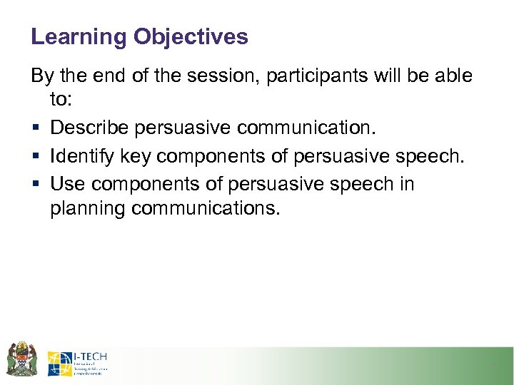 Learning Objectives By the end of the session, participants will be able to: §