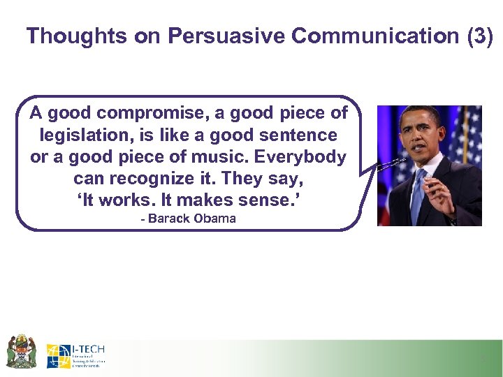 Thoughts on Persuasive Communication (3) A good compromise, a good piece of legislation, is