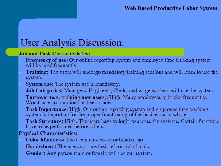 Web Based Productive Labor System User Analysis Discussion: Job and Task Characteristics: – Frequency