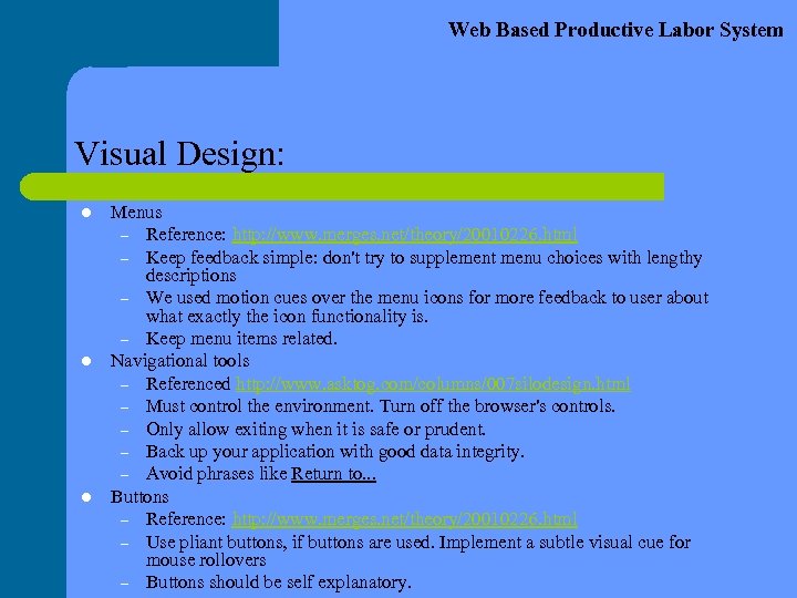 Web Based Productive Labor System Visual Design: l l l Menus – Reference: http: