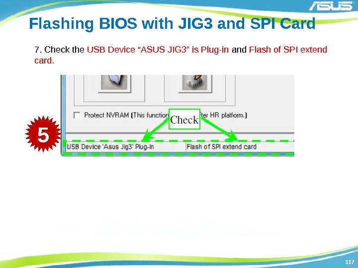 1171177. Check the USB Device “ASUS JIG 3” is Plug-in and Flash of SPI