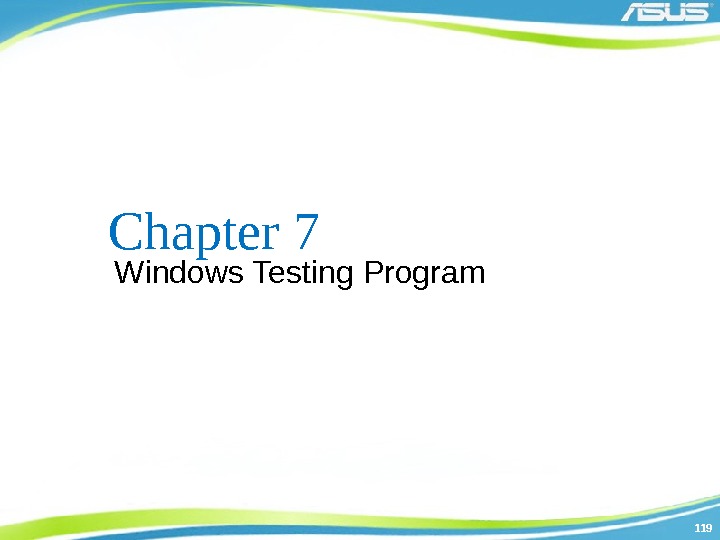 119119 Chapter 7 Windows Testing Program 
