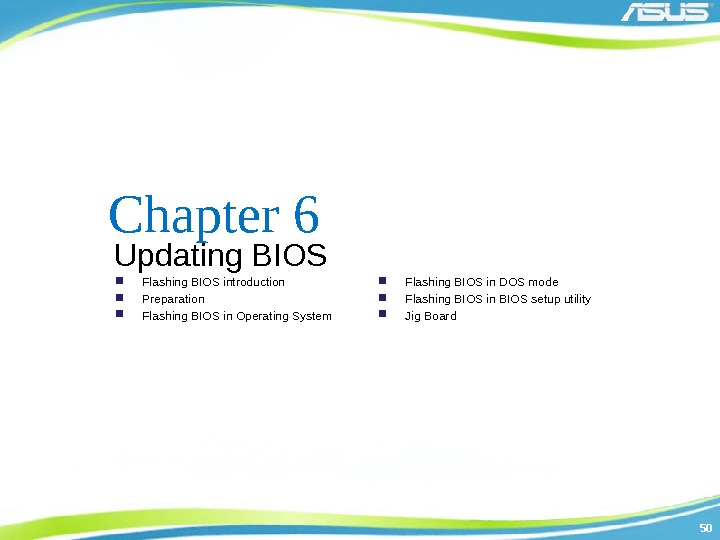 5050 Chapter 6 Updating BIOS Flashing BIOS introduction Preparation Flashing BIOS in Operating System