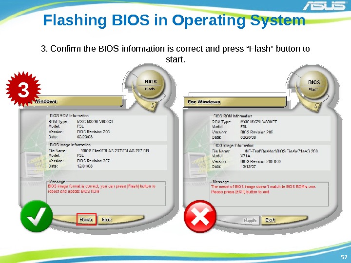 5757 Flashing BIOS in Operating System 3. Confirm the BIOS information is correct and