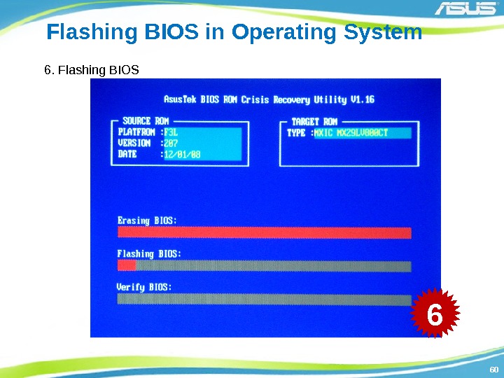 6060 Flashing BIOS in Operating System 6. Flashing BIOS 6 