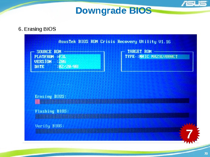 7070 Downgrade BIOS 6. Erasing BIOS 7 