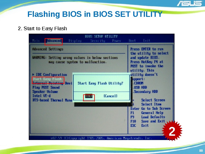 8888 Flashing BIOS in BIOS SET UTILITY 2. Start to Easy Flash  2