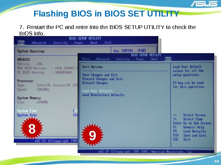 9494 Flashing BIOS in BIOS SET UTILITY 7.  Restart the PC and enter