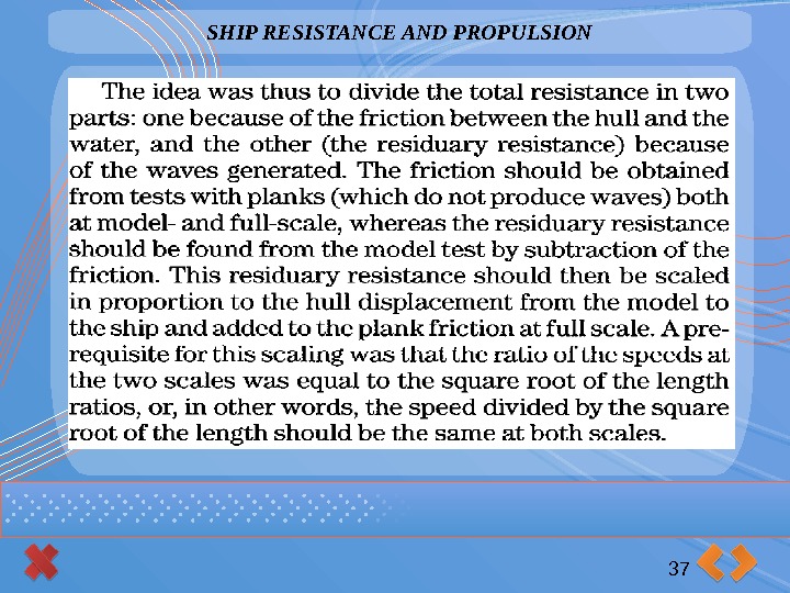 SHIP RESISTANCE AND PROPULSION 37      