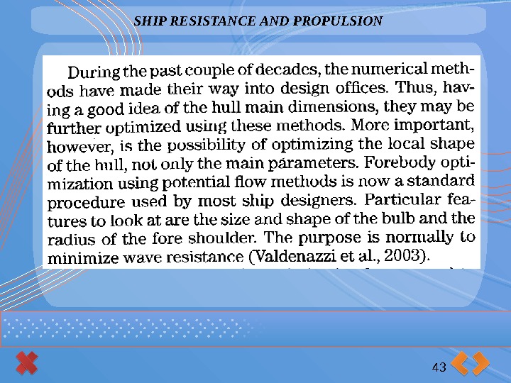 SHIP RESISTANCE AND PROPULSION 43      