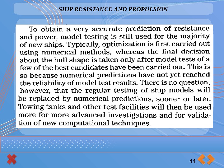 SHIP RESISTANCE AND PROPULSION 44      