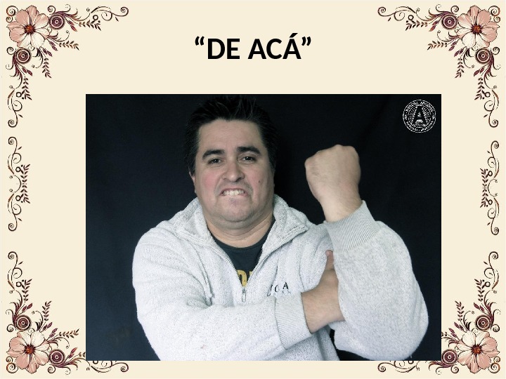 “ DE ACÁ” 