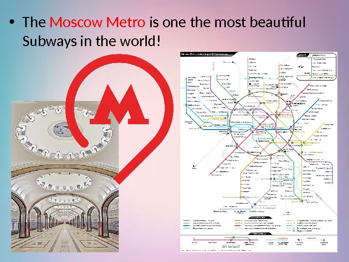  • The Moscow Metro is one the most beautiful Subways in the world!