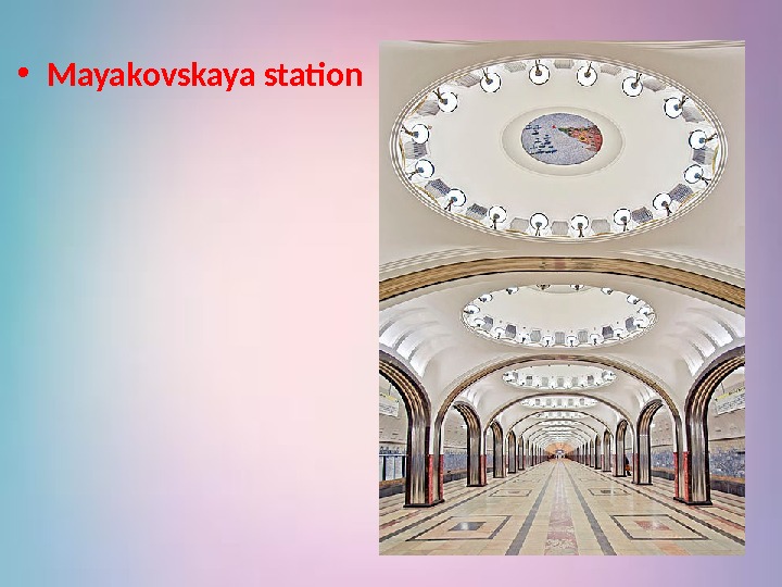  • Mayakovskaya station 