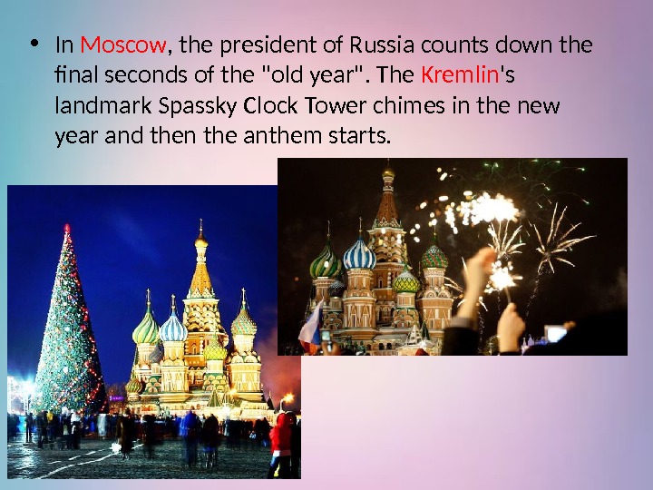  • In Moscow , the president of Russia counts down the final seconds