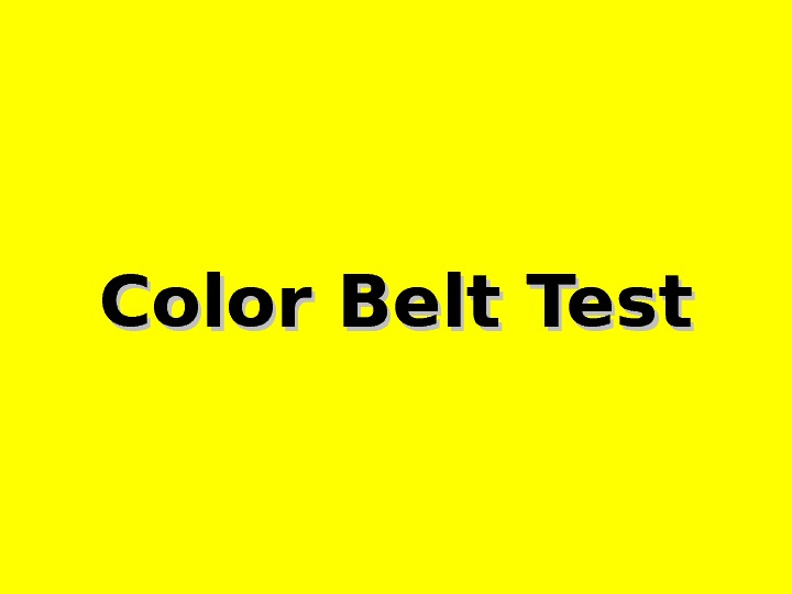 Color Belt Test 
