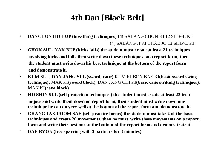 4 th Dan [Black Belt] • DANCHON HO HUP (breathing techniques) ( 4) SABANG