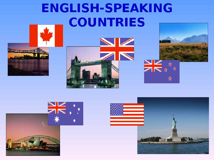   ENGLISH-SPEAKING COUNTRIES 