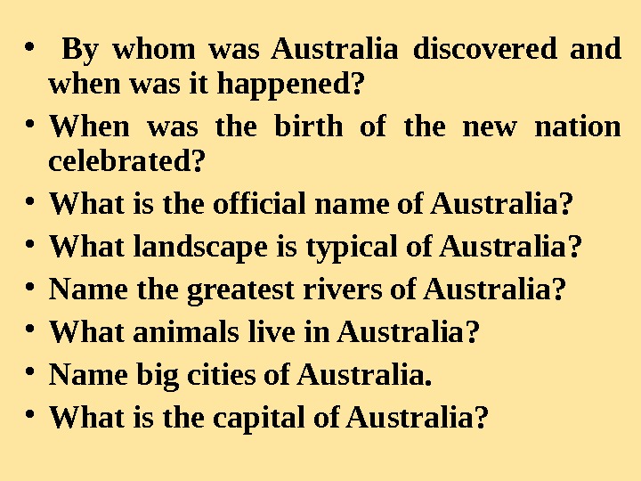   •  By whom was Australia discovered and when was it happened?