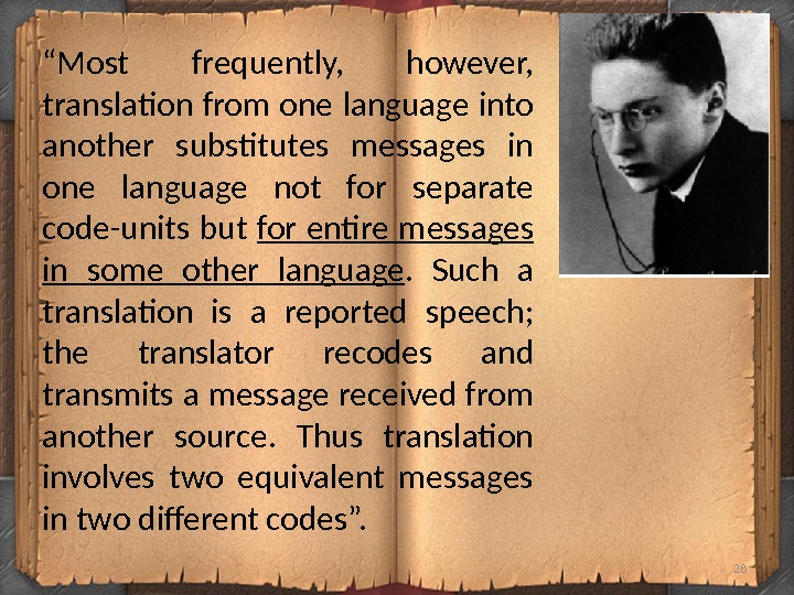 “ Most frequently,  however,  translation from one language into another substitutes messages
