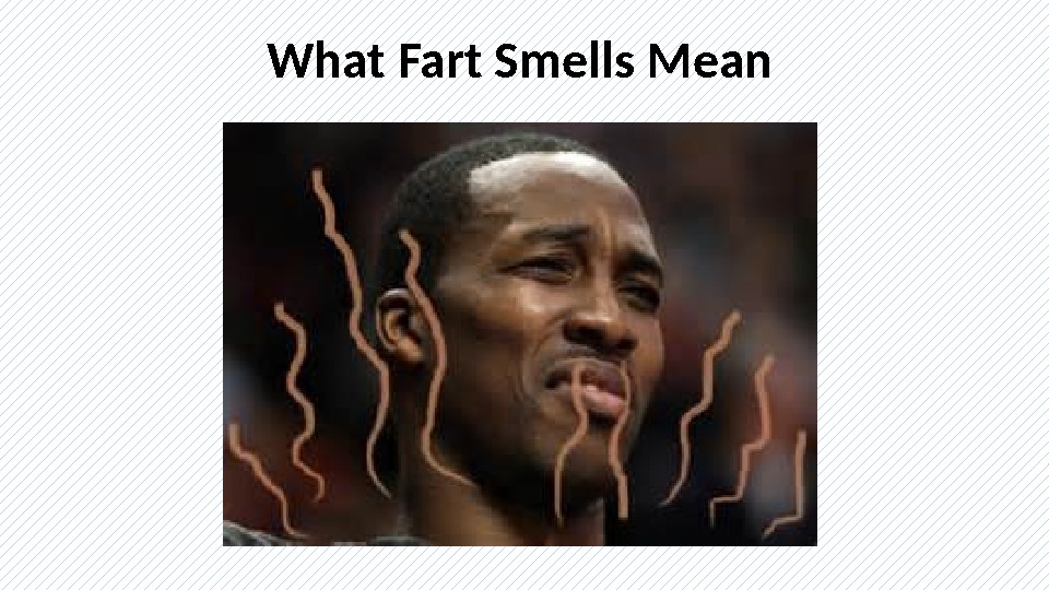 What Fart Smells Mean 