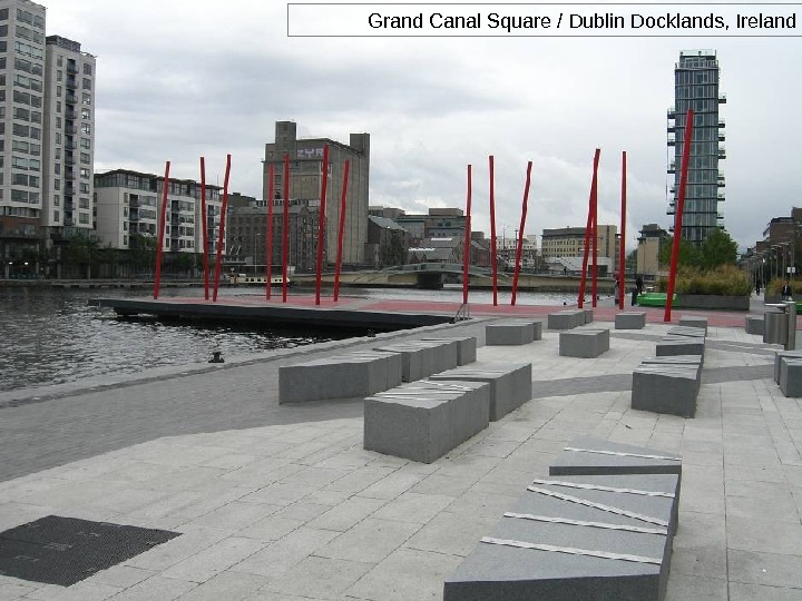  Grand Canal Square / Dublin Docklands, Ireland 
