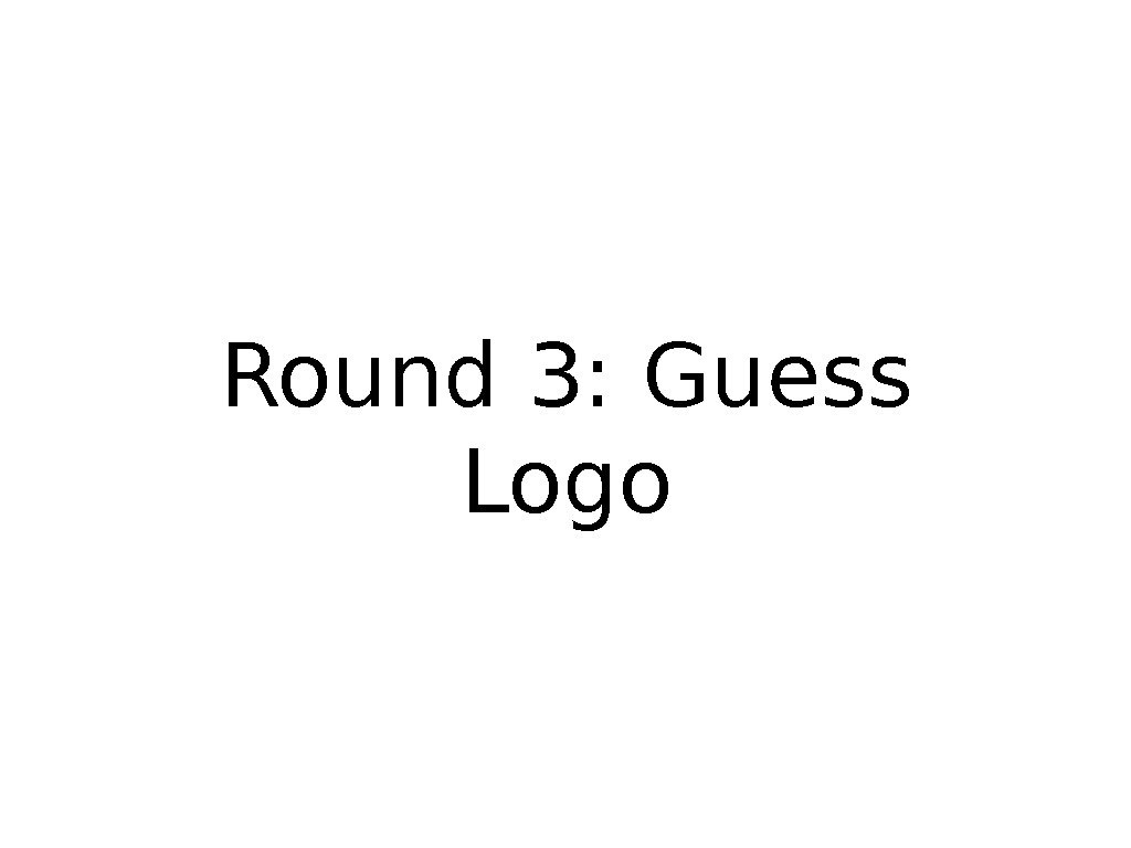 Round 3: Guess Logo 