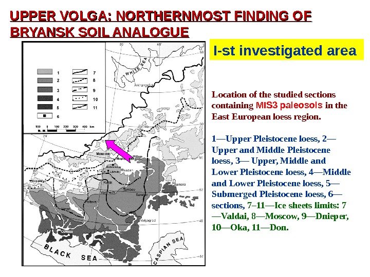 Location of the studied sections containing MIS 3 paleosols  in the East European loess region.