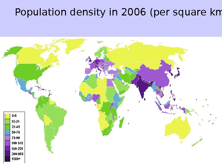 Distribution of the World Population The Population Dynamics