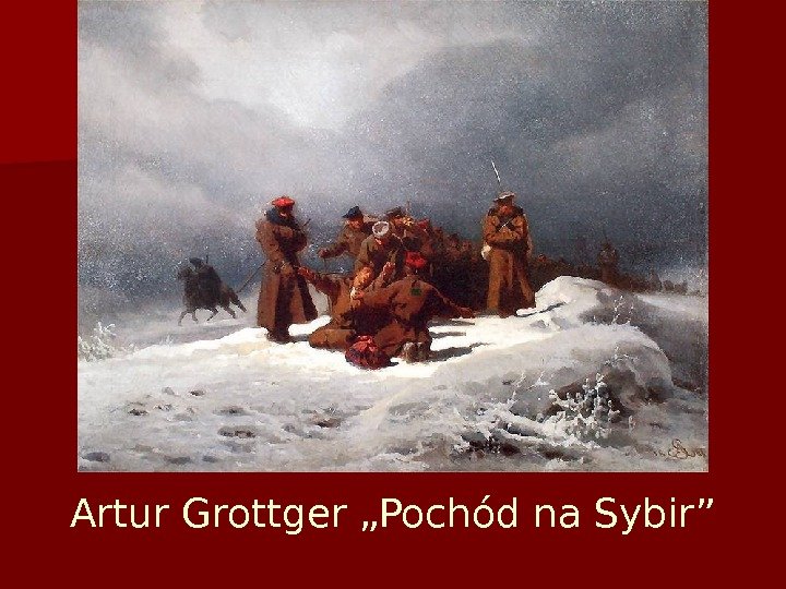 Artur Grottger „Pochód na Sybir” 