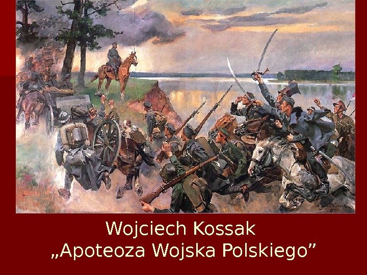 Wojciech Kossak „Apoteoza Wojska Polskiego” 