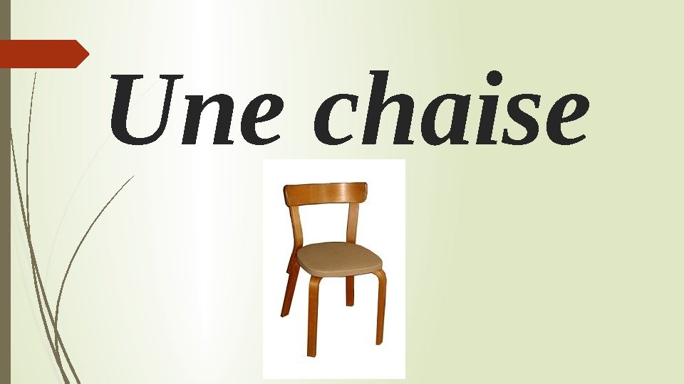 Une chaise   