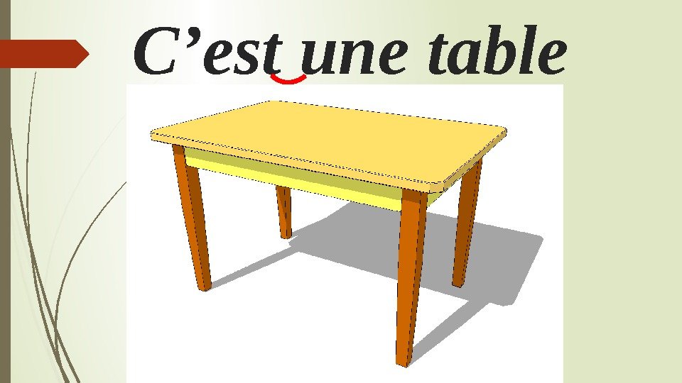 С’est une table   