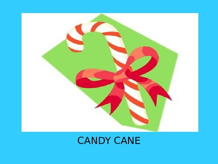 CANDY CANE 
