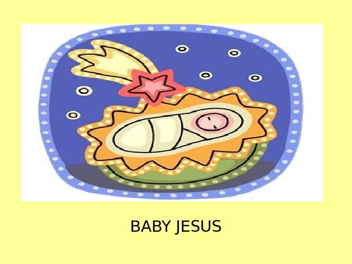 BABY JESUS 