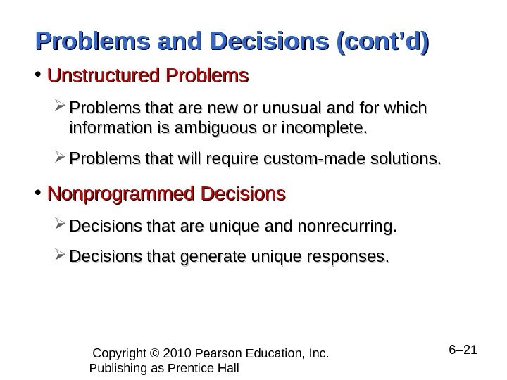  Copyright © 2010 Pearson Education, Inc.  Publishing as Prentice Hall  6– 21 Problems