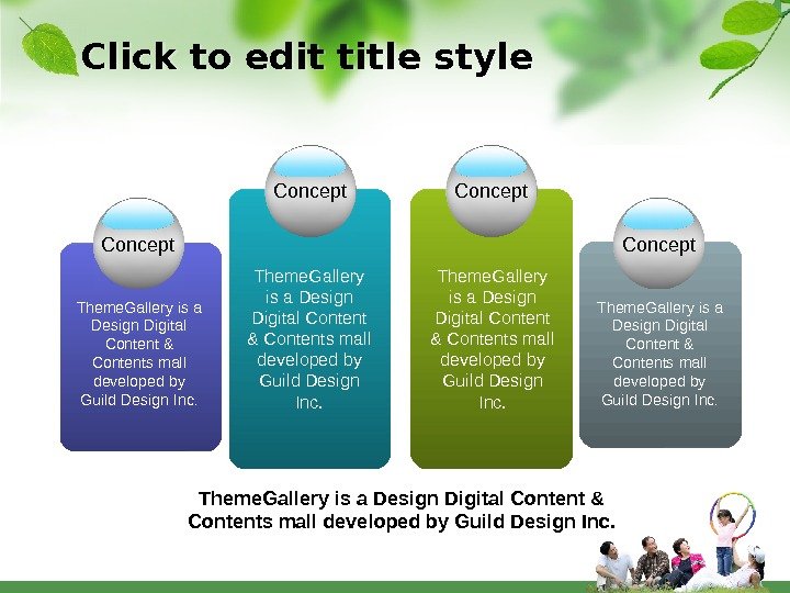 Click to edit title style Theme. Gallery is a Design Digital Content & Contents mall developed