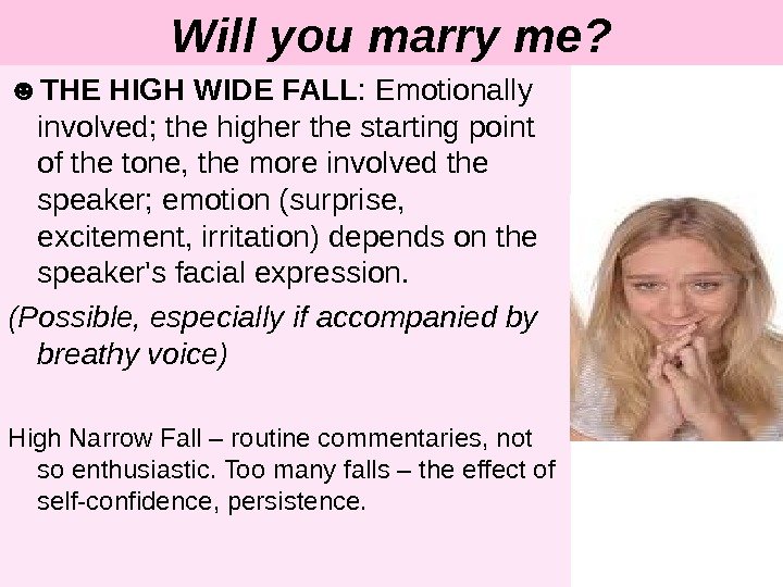 Will you marry me? ☻ THE HIGH WIDE FALL : Emotionally involved; the higher the starting